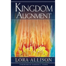Kingdom Alignment: An Illumination of the King