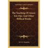 The Teaching Of Amen-Em-Ope And Other Biblical Books
