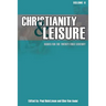 Christianity & Leisure II: Issues for the twenty-first century