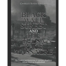 Black Wall Street and the Tulsa Race Massacre: The Creation and Destruction of America's Wealthiest African American Neighborhood