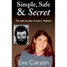 Simple, Safe & Secret