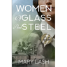 Women of Glass and Steel