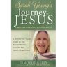 Sarah Young's Journey to Jesus: A Brother's Personal Remembrances (a Behind-The-Scenes Story of the Writer Whose Calling Has Impacted Millions)