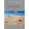 Linguistic Ethnography of a Multilingual Call Center: London Calling