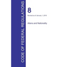 CFR 8, Aliens and Nationality, January 01, 2016 (Volume 1 of 1)