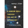 A Random Walk Through the Age of Technology: Essays for today's executives on technologies, innovations, and modern management