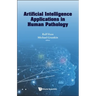Artificial Intelligence Applications in Human Pathology