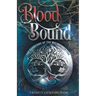 Blood Bound: The Guardians of the Weldafire Stone