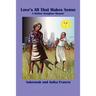 Love's All That Makes Sense: A Mother Daughter Memoir