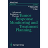Tumor Response Monitoring and Treatment Planning: Advanced Radiation Therapy