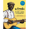 R. Crumb's Heroes of Blues, Jazz & Country [With CD Audio]