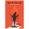 Unf*ck Yourself: The Subtle Art of Letting Go