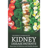 The Perfect Cookbook for Kidney Disease Patients: More Than 20 Delicious and Healthy Recipes