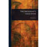 The President's Daughter