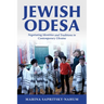Jewish Odesa: Negotiating Identities and Traditions in Contemporary Ukraine