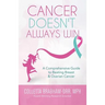Cancer Doesn't Always Win: A Comprehensive Guide to Beating Breast & Ovarian Cancer