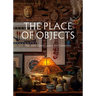 The Place of Objects: The John David Lawrence Collection