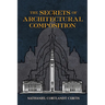 The Secrets of Architectural Composition