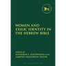Women and Exilic Identity in the Hebrew Bible