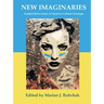 New Imaginaries: Youthful Reinvention of Ukraine's Cultural Paradigm