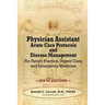 Physician Assistant Acute Care Protocols and Disease Management - SIXTH EDITION: For Family Practice, Urgent Care, and Emergency Medicine