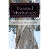 Twisted Mythology: Four Tales of Greek Myth