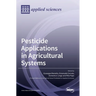 Pesticide Applications in Agricultural Systems