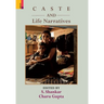 Caste and Life Narratives