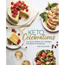 Keto Celebrations: Low-Carb Dishes for Holidays and Special Occasions
