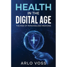 Health in the Digital Age: The Rise of Personalized Medicine