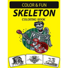 Skeleton Coloring Book: An Excellent Skeleton Coloring Book for Adults Including Sugar Skeleton
