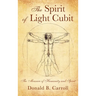 The Spirit of Light Cubit: The Measure of Humanity and Spirit