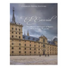 El Escorial: The History and Legacy of Spain's Most Famous Royal Site