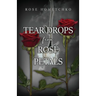 Teardrops from Rose Petals
