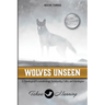 Wolves Unseen: A Theological Excavation of Christianity, Cults, and Ideologies