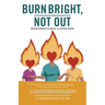Burn Bright, Not Out: Burnout Solutions for Nurses in a Broken System