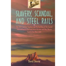 Slavery, Scandal, and Steel Rails: The 1854 Gadsden Purchase and the Building of the Second Transcontinental Railroad Across Arizona and New Mexico Tw