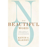 No Is a Beautiful Word: Hope and Help for the Overcommitted and (Occasionally) Exhausted