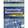 Construction Waterproofing Handbook 2e (Pb)