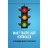 Smart Traffic Light Controller: PLC Programming And How To Run The Project: Plc Programming