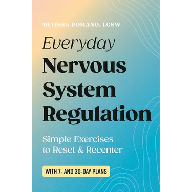Everyday Nervous System Regulation: Simple Exercises to Reset & Recenter
