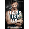 Liars Like Us
