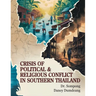 Crisis of Political and Religious Conflict in Southern Thailand
