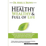 God Wants You Healthy, Wealthy and Full of Life