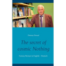 The secret of cosmic Nothing: Fantasy Roman in English - Deutsch