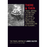 There and Then: The Travel Writing of James Salter