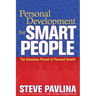 Personal Development for Smart People: The Conscious Pursuit of Personal Growth