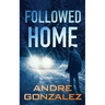 Followed Home