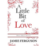 A Little Bit of Love: Three Short Stories
