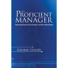 The Proficient Manager: Simple Practical Advice and Tips for Becoming a 21st Century Proficient Manager